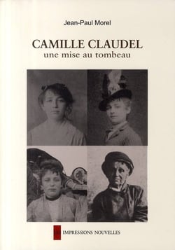 Camille Claudel - une mise au tombeau