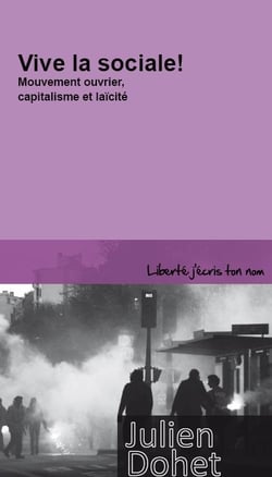 Vive la sociale - mouvement ouvrier, capitalisme et laïcité