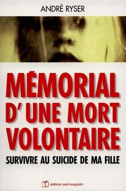 Mémorial d'une mort volontaire - survivre au suicide de ma fille