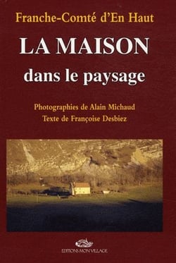 Franche-Comté d'en haut - la maison dans le paysage
