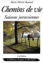 Chemins de vie, saisons jurassiennes