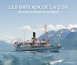 Les bateaux de la CGN de la Belle Epoque au XXIe siècle