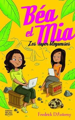 Béa et Mia Tome 1 : les super blogueuses
