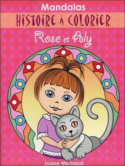 Mandalas - histoire à colorier - Rose et Aly
