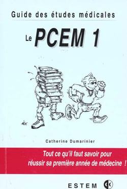 Le pcem1 - reussir sa premiere annee de medecine