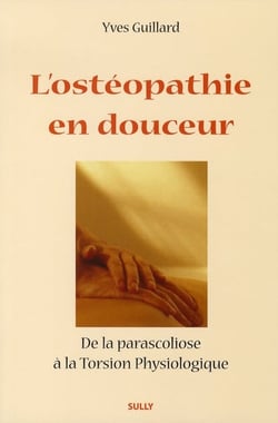 L'ostéopathie en douceur - de la parascoliose à la torsion physiologique
