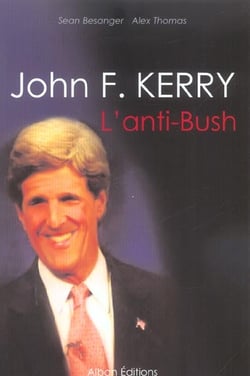 John f. kerry, l'anti-bush