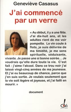 J'ai commencé par un verre - témoignage d'une descente aux enfers