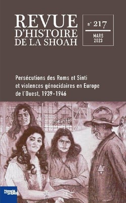 Revue d'histoire de la Shoah n.217 : persécutions des Roms et Sinti et violences génocidaires en Europe de l'Ouest, 1939-1946