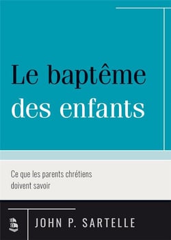 Le baptême des enfants - ce que les parents chrétiens doivent savoir