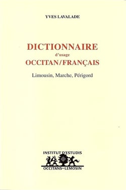 Dictionnaire d'usage occitan/francais (limousin, marche, perigord)