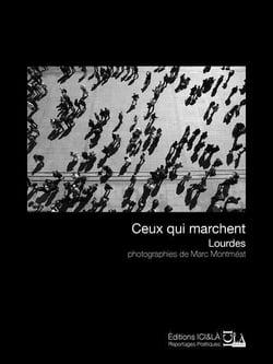 Ceux qui marchent, lourdes