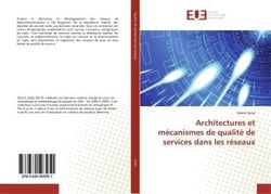 Architectures et mecanismes de qualite de services dans les reseaux