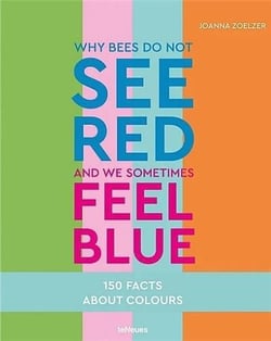Why bees do not see red and we sometimes feel blue