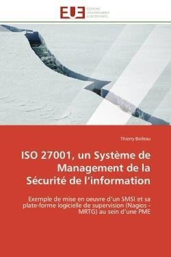 Iso 27001, un systeme de management de la securite de l'information - exemple de mise en oeuvre d'un
