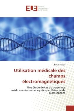 Utilisation médicale des champs électromagnétiques : Une étude de cas de personnes méditerranéennes analysées par thérapie de biorésonance