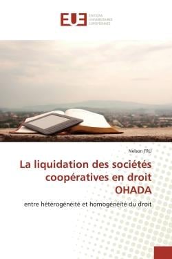 La liquidation des sociétés coopératives en droit OHADA : entre hétérogénéité et homogénéité du droit