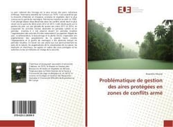 Problematique de gestion des aires protegees en zones de conflits arme