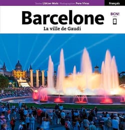 Barcelona, la ville de Gaudí