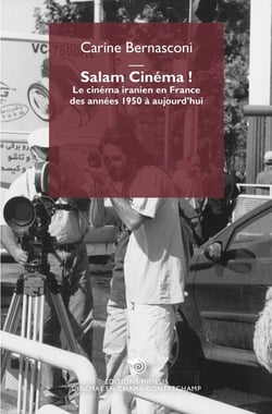 Salam cinéma ! le cinéma iranien en France de 1950 à aujourd'hui