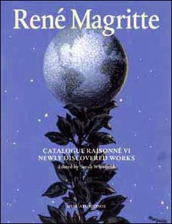 Magritte - catalogue raisonné Tome 6 - oil paintings, gouaches, drawings