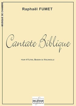 Cantate Biblique (Entre Ciel et Terre) pour 4 flûtes et basson ou violoncelle
