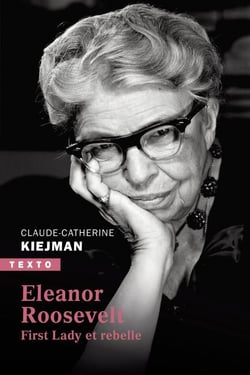 Eleanor Roosevelt : first lady et rebelle