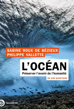 L'océan en 100 questions : Préserver l'avenir de l'humanité