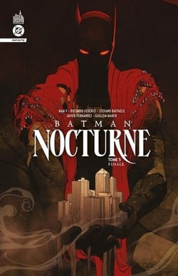 Batman - nocturne Tome 5 : Finale