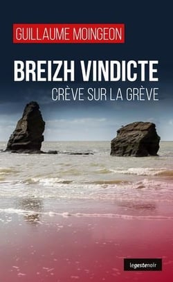 Breizh vindicte - crève sur la Grève							
