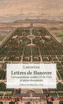 Lettres de Hanovre : Correspondance inédite (1710-1716) et autres documents