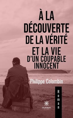 À la découverte de la vérité et la vie d'un coupable innocent