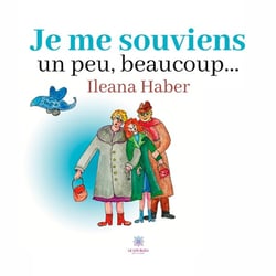 Je me souviens un peu, beaucoup...