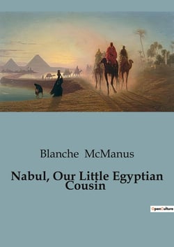 Nabul, Our Little Egyptian Cousin : A young boy's journey through the heart of Egypt