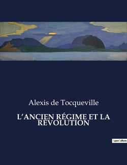 L'ANCIEN RÉGIME ET LA RÉVOLUTION