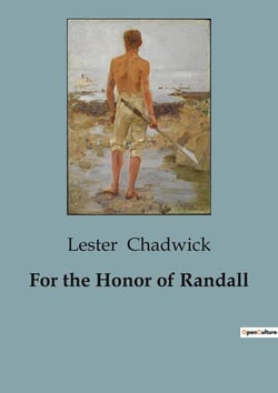 For the Honor of Randall : A Tale of College Athletics and Friendship