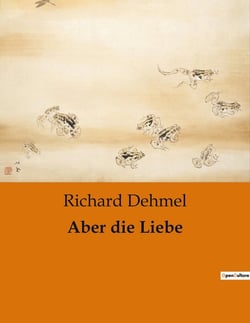Aber die Liebe : Kulturelle Praktiken und Bräuche der Volker Ozeaniens