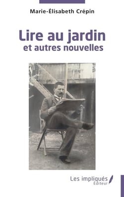Lire au jardin : et autres nouvelles