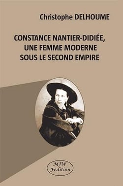 Constance Nantier-Didiée - une femme moderne sous le second empire
