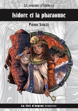 Les aventures d'Isidore t.2 - Isidore et la pharaonne