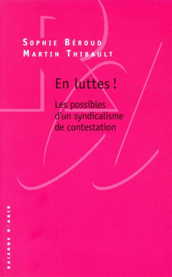 En luttes ! les possibles d'un syndicalisme de contestation