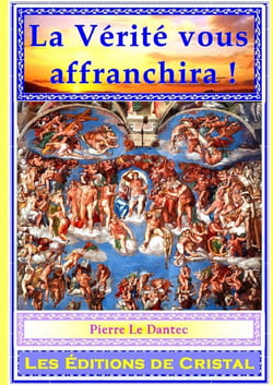 La Vérité vous affranchira!