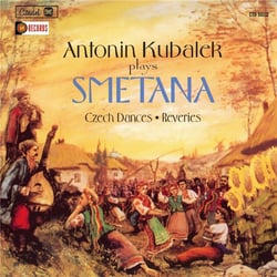 Antonin Kubalek Plays Smetana Czech Dances Reveries
