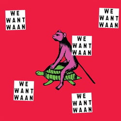 We Want Waan