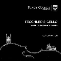 Tecchler's cello from Cambridge to Rome
