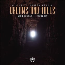 Moussorgski - Scriabine : Dreams and tales - Michel Campanella