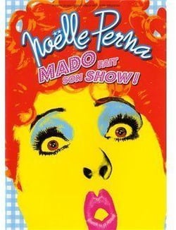 Noëlle Perna - Mado fait son show