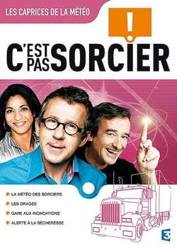 C'est pas sorcier - Les caprices de la météo