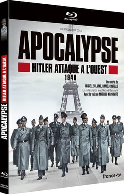 Apocalypse - Hitler attaque à l'ouest - 1940