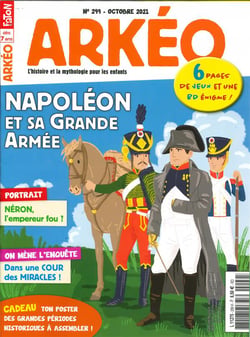 Arkeo Junior n°299 : La grande armée de Napoléon - octobre 2021